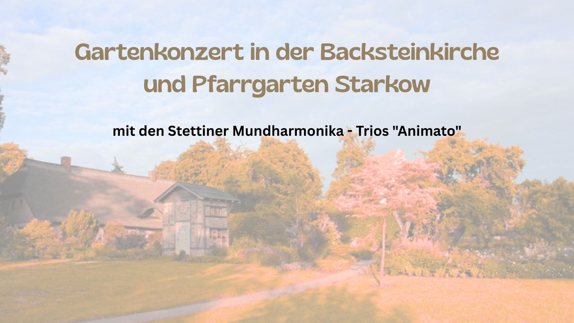 Gartenkonzert in der Backsteinkirche und Pfarrgarten Starkow